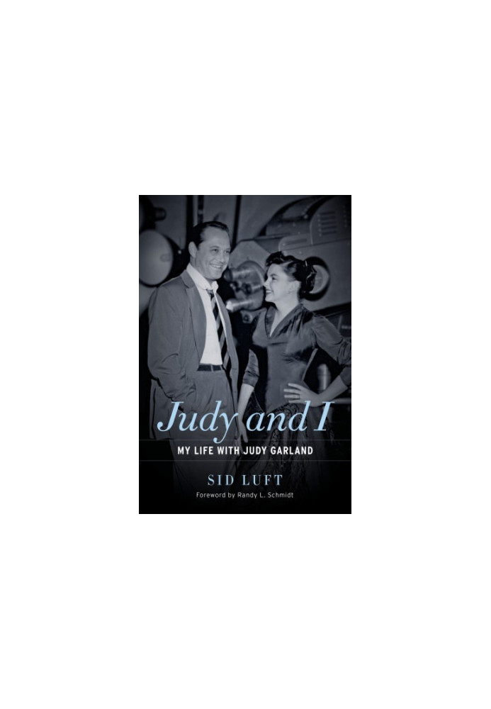 Judy and I My Life with Judy Garland