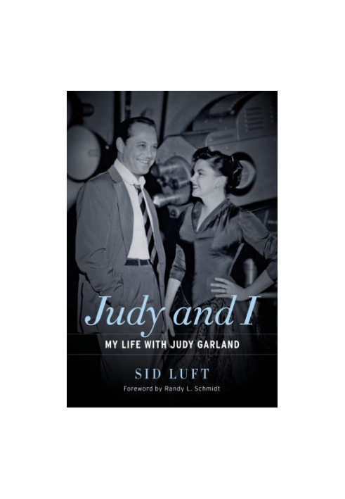 Judy and I My Life with Judy Garland