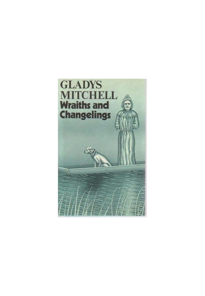 [Mrs Bradley 53] • Wraiths and Changelings