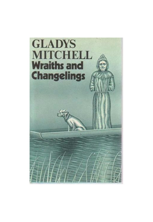 [Mrs Bradley 53] • Wraiths and Changelings
