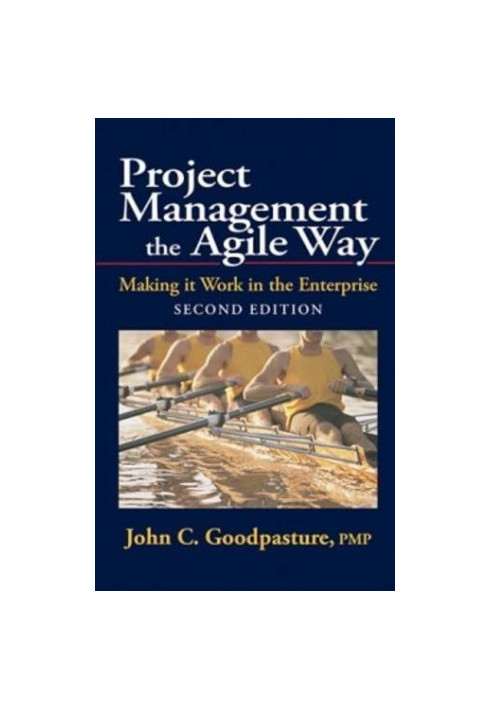 Project Management the Agile Way: Making It Work in the Enterprise, 2nd Edition