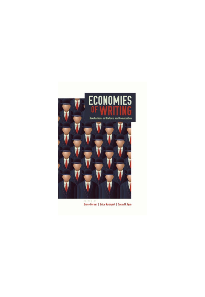 Economies of writing: revaluations in rhetoric and composition