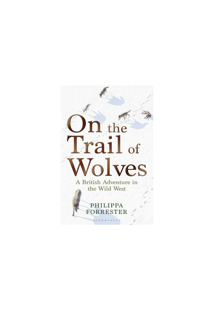 On the Trail of Wolves: A British Adventure in the Wild West