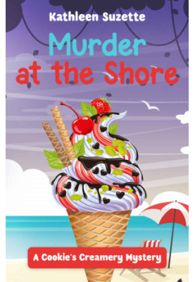 4 Murder at the Shore: A Cookie's Creamery Mystery