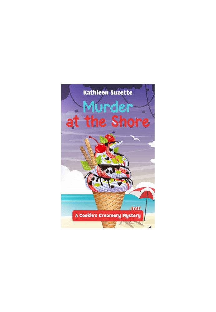 4 Murder at the Shore: A Cookie's Creamery Mystery