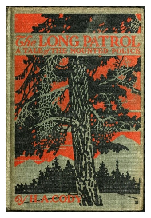 The Long Patrol: A Tale of the Mounted Police