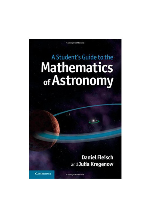A Student's Guide to the Mathematics of Astronomy