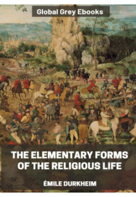 The Elementary Forms of the Religious Life