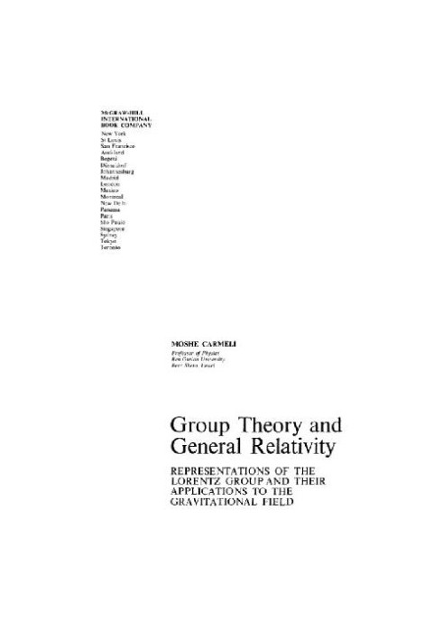 Group theory and general relativity: representations of the Lorentz group and their applications to the gravitational field