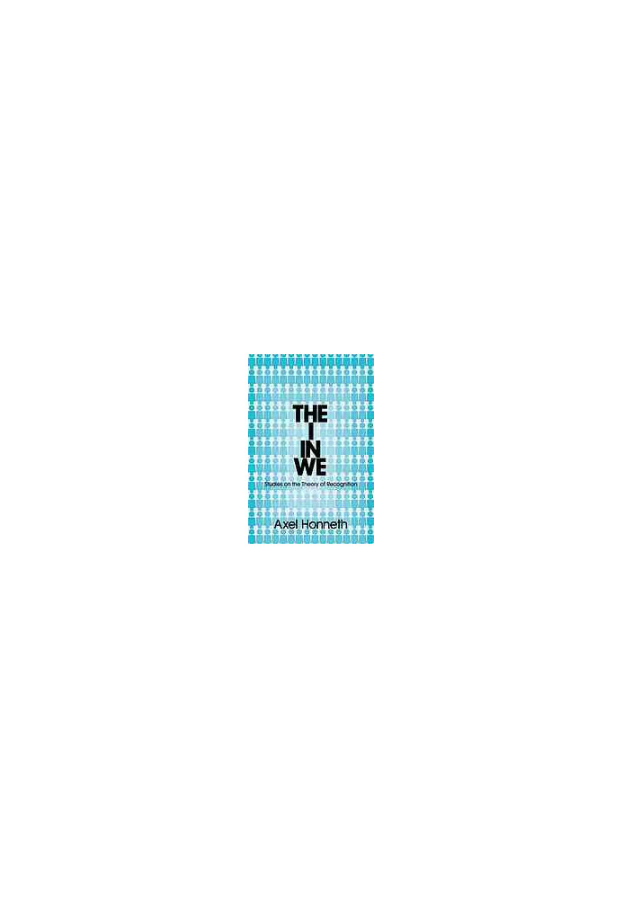 The I in we: studies in the theory of recognition