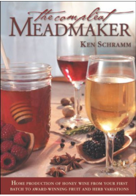 The compleat meadmaker: home production of honey wine from your first batch to award-winning fruit and herb variations