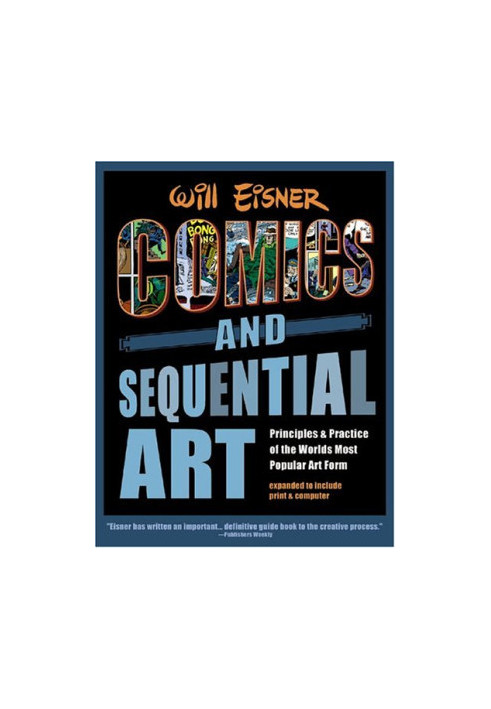 Comics and Sequential Art: Principles and Practice of the World's Most Popular Art Form