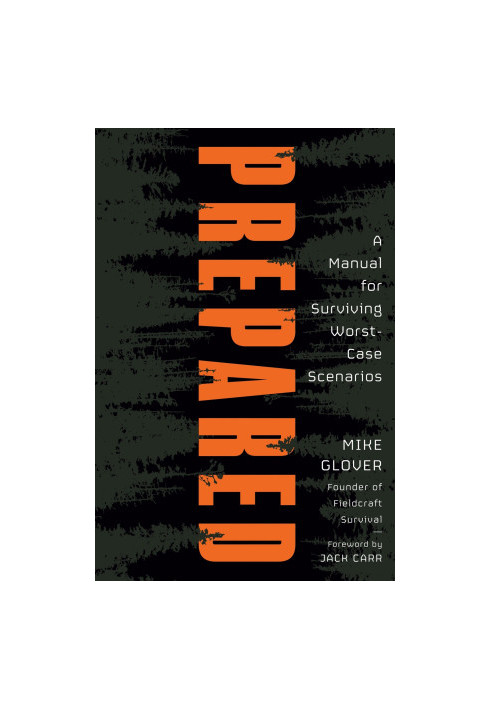 Prepared: A Manual for Surviving Worst-Case Scenarios