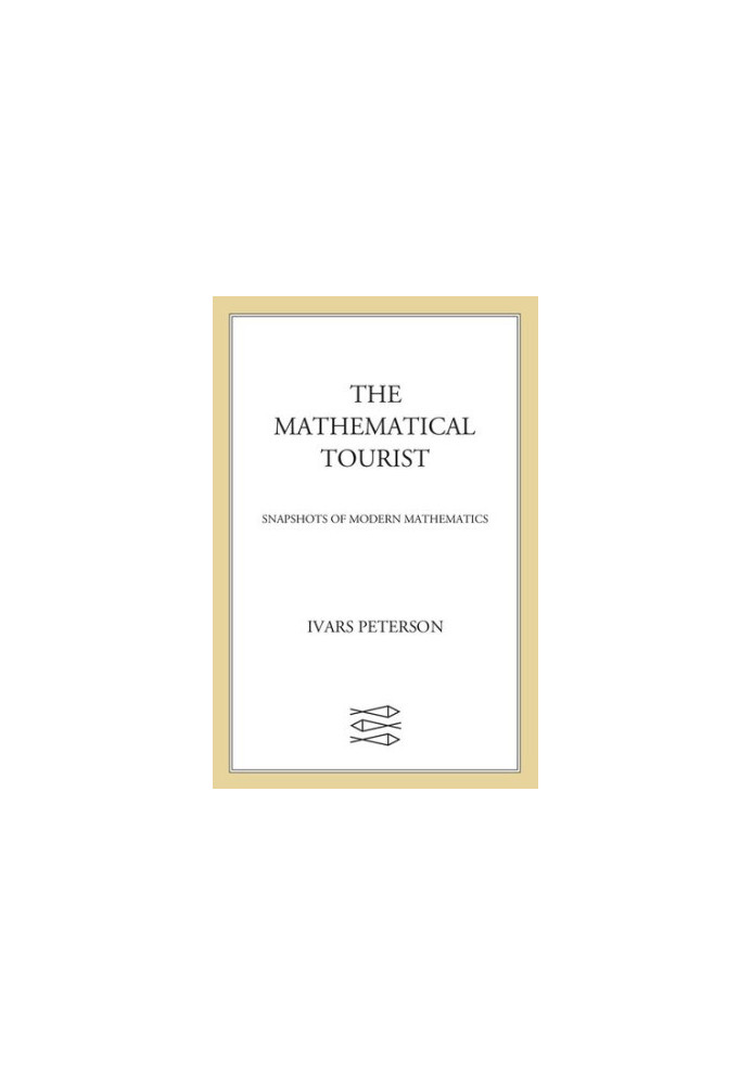 The Mathematical Tourist : New and Updated Snapshots of Modern Mathematics