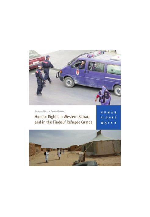 Human rights in Western Sahara and in the Tindouf refugee camps : Morocco/Western Sahara/Algeria