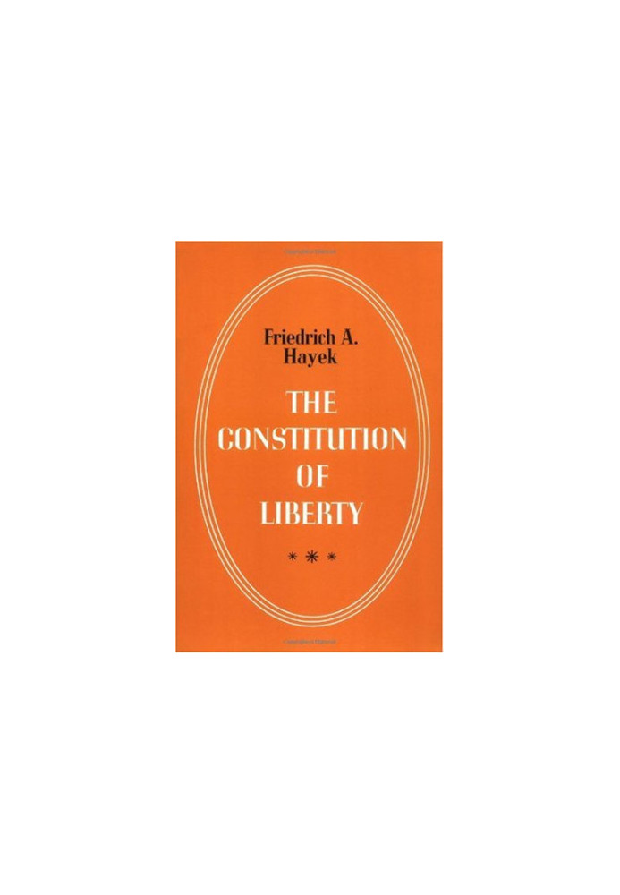 The Constitution of Liberty