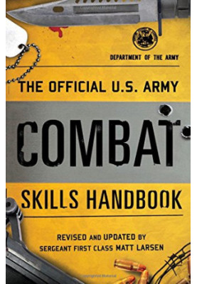 The Official U.S. Army Combat Skills Handbook