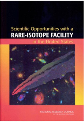 Scientific Opportunities with a Rare-Isotope Facility in the United States.