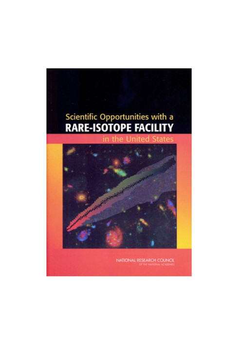 Scientific Opportunities with a Rare-Isotope Facility in the United States.