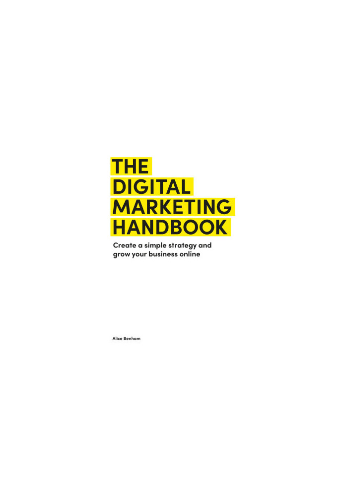 The Digital Marketing Handbook: Create a simple strategy and grow your business online