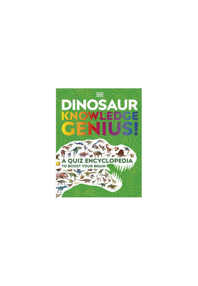 Dinosaur Knowledge Genius: A Quiz Encyclopedia to Boost Your Brain