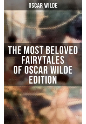 The Most Beloved Fairytales of Oscar Wilde Edition