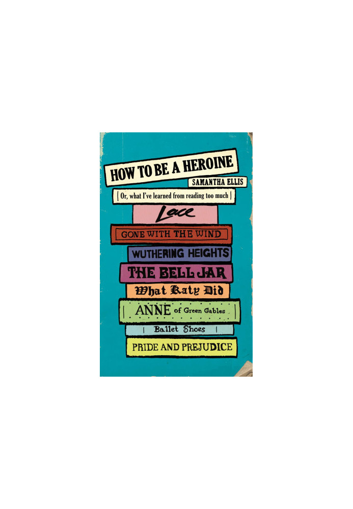 How to Be a Heroine
