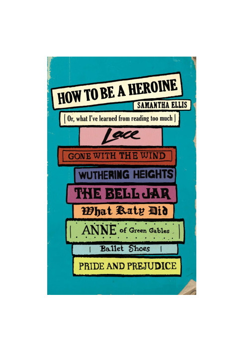 How to Be a Heroine