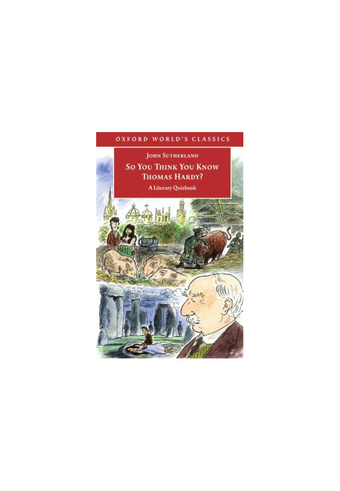 So You Think You Know Thomas Hardy? - A Literary Quizbook (Oxford World's Classics)