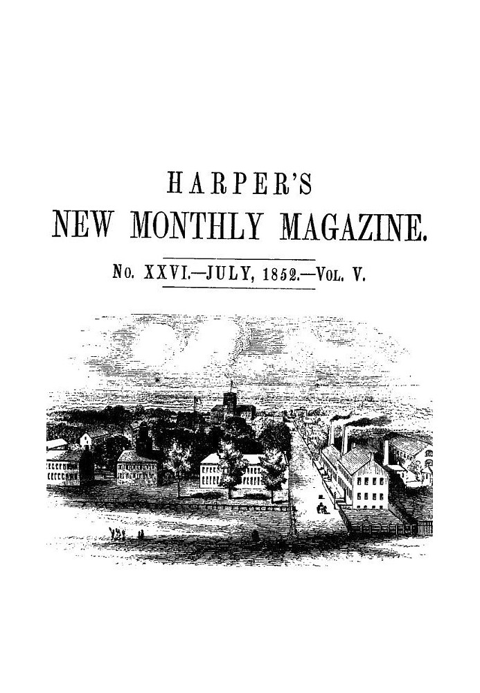 Новый ежемесячный журнал Harper's, № XXVI, июль 1852 г., Vol. В