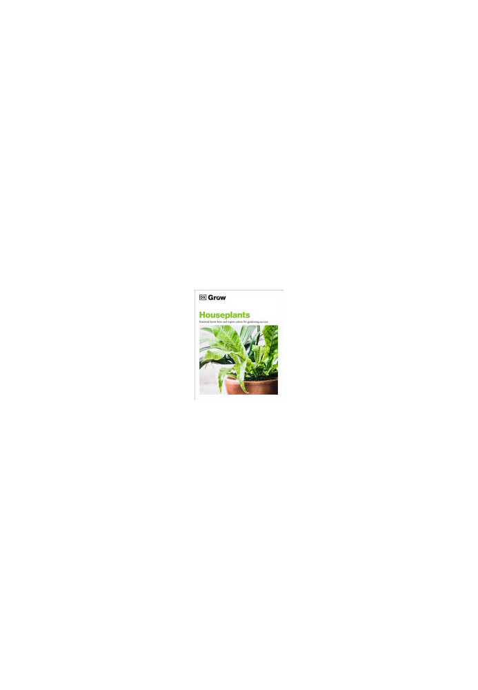 Grow Houseplants: Essential know-how and expert advice for success