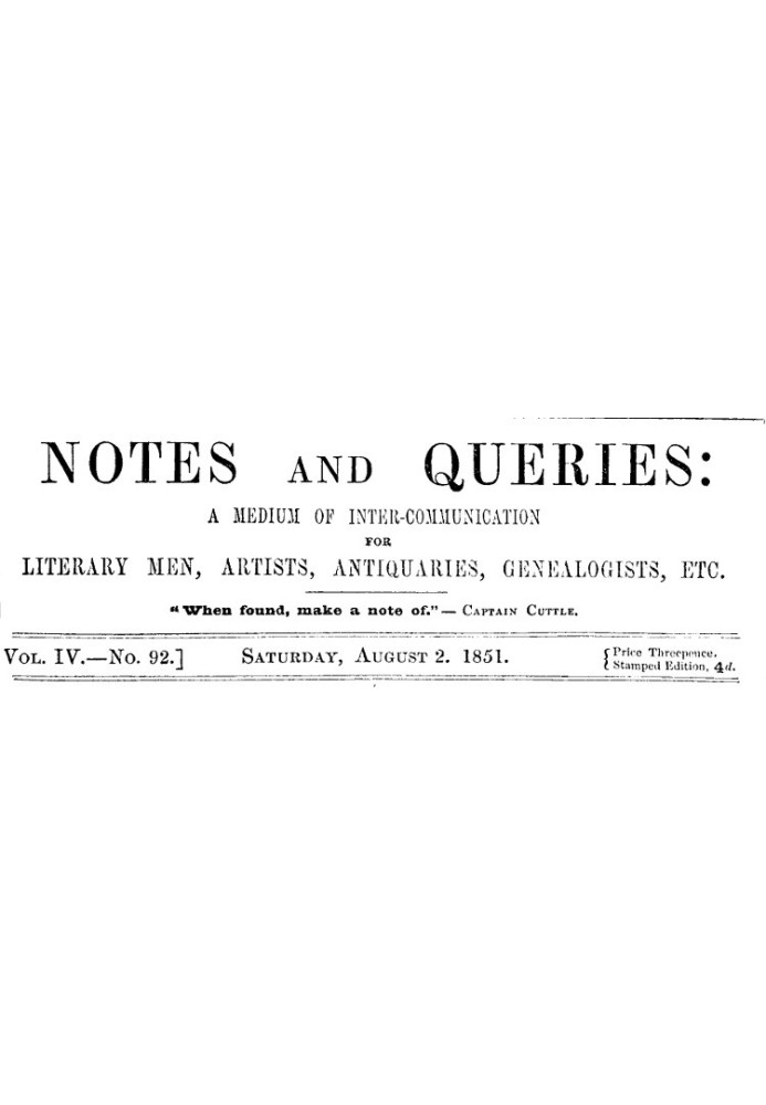 Notes and Queries, Vol. IV, Number 92, August 2, 1851 A Medium of Inter-communication for Literary Men, Artists, Antiquaries, Ge