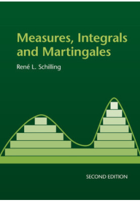 Measures, Integrals and Martingales: Second Edition