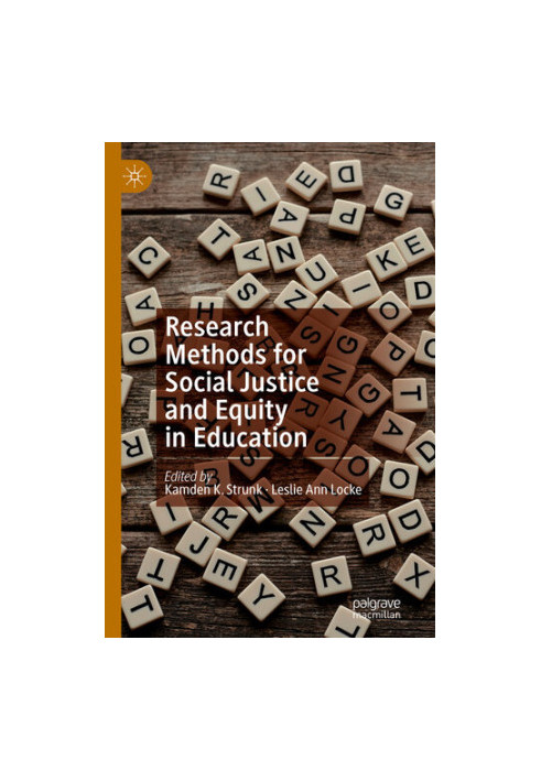 Research Methods for Social Justice and Equity in Education