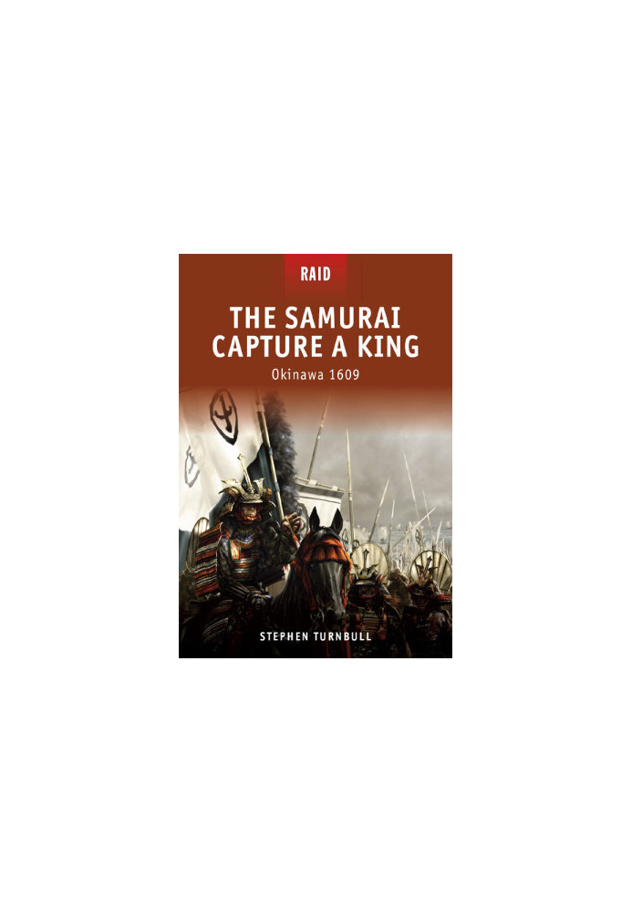 The Samurai Capture a King: Okinawa 1609
