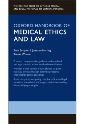 Oxford Handbook of Medical Ethics and Law