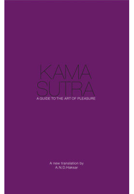 Kama Sutra: A Guide to the Art of Pleasure