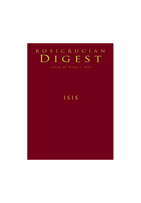 Isis: Digest (Rosicrucian Order AMORC Kindle Editions)