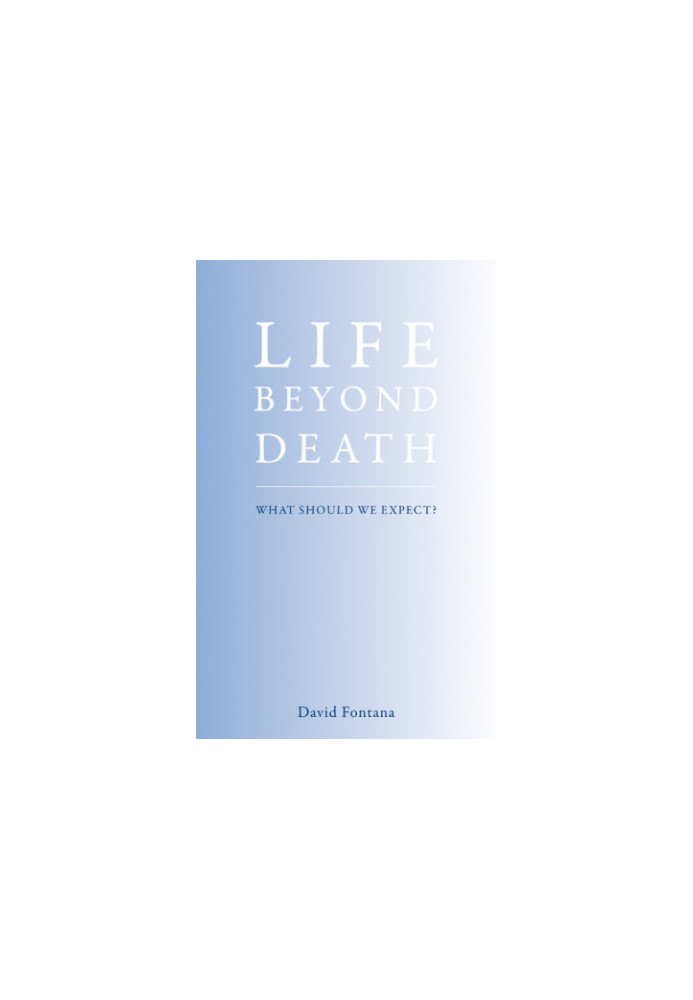 Life Beyond Death: What Should We Expect?