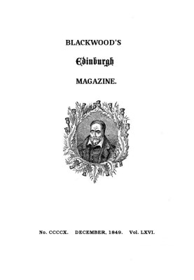 Blackwood's Edinburgh Magazine, Volume 66, No. 410, December 1849