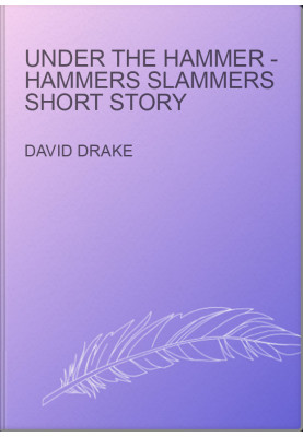 Under the Hammer - Hammers Slammers Short Story