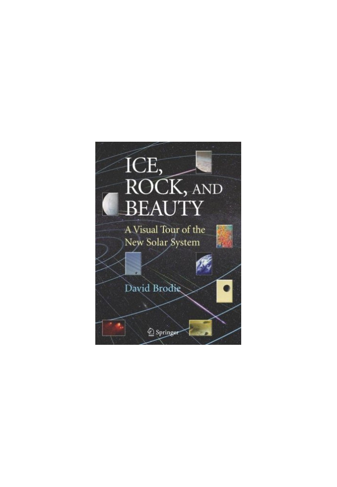 Ice, Rock, and Beauty: A Visual Tour of the New Solar System