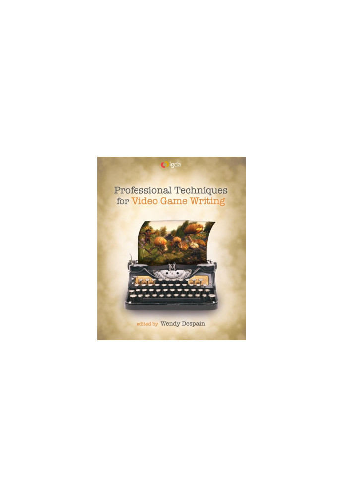 Professional Techniques for Video Game Writing