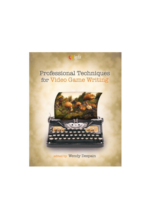 Professional Techniques for Video Game Writing