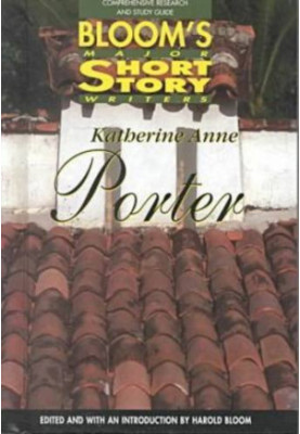 Katherine Anne Porter  - Comprehensive Research and Study Guide.