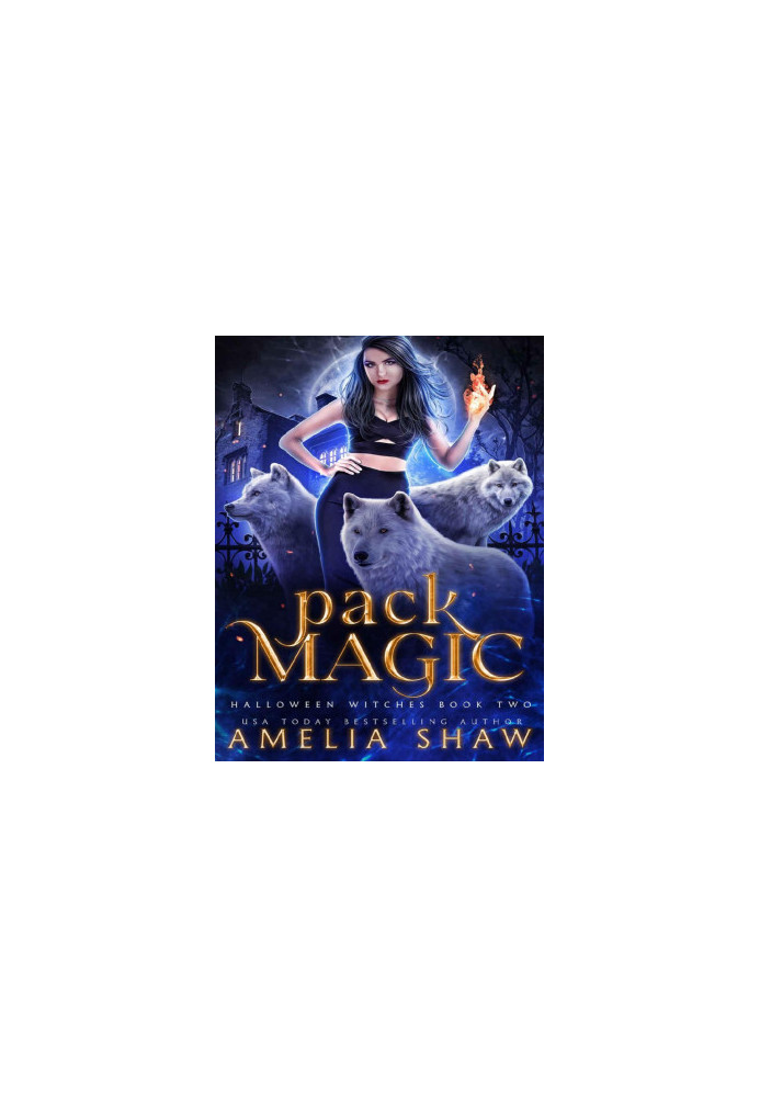 Pack Magic (Halloween Witches Book 2)