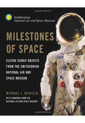 Milestones of Space: Eleven Iconic Objects from the Smithsonian National Air and Space Museum