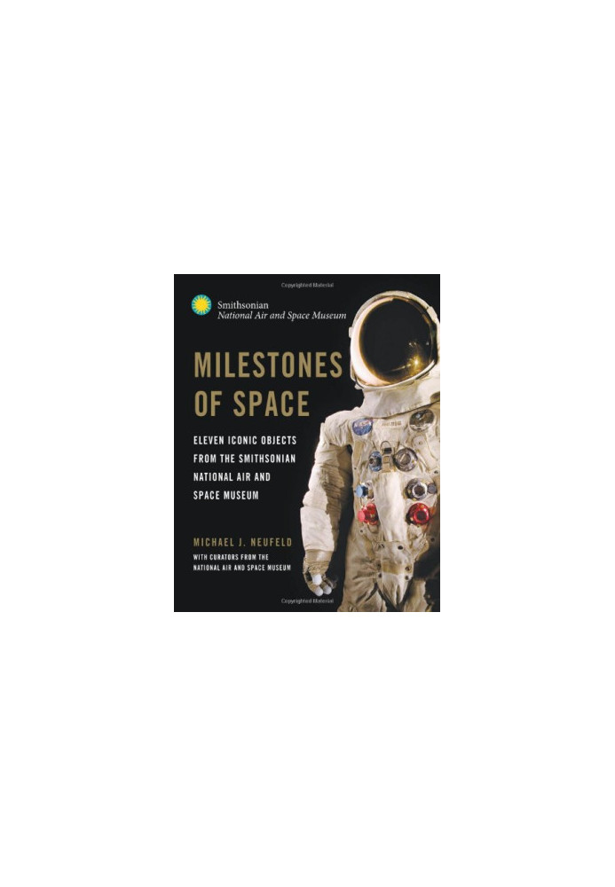 Milestones of Space: Eleven Iconic Objects from the Smithsonian National Air and Space Museum
