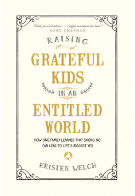 Raising Grateful Kids in an Entitled World