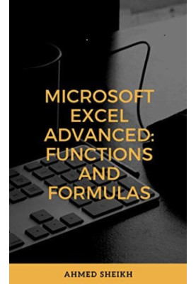 Microsoft Excel Advanced: Functions and Formulas